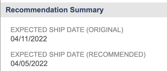 Recommendation Summary showing original expected ship date 04/11/2022 and recommended date 04/05/2022.
