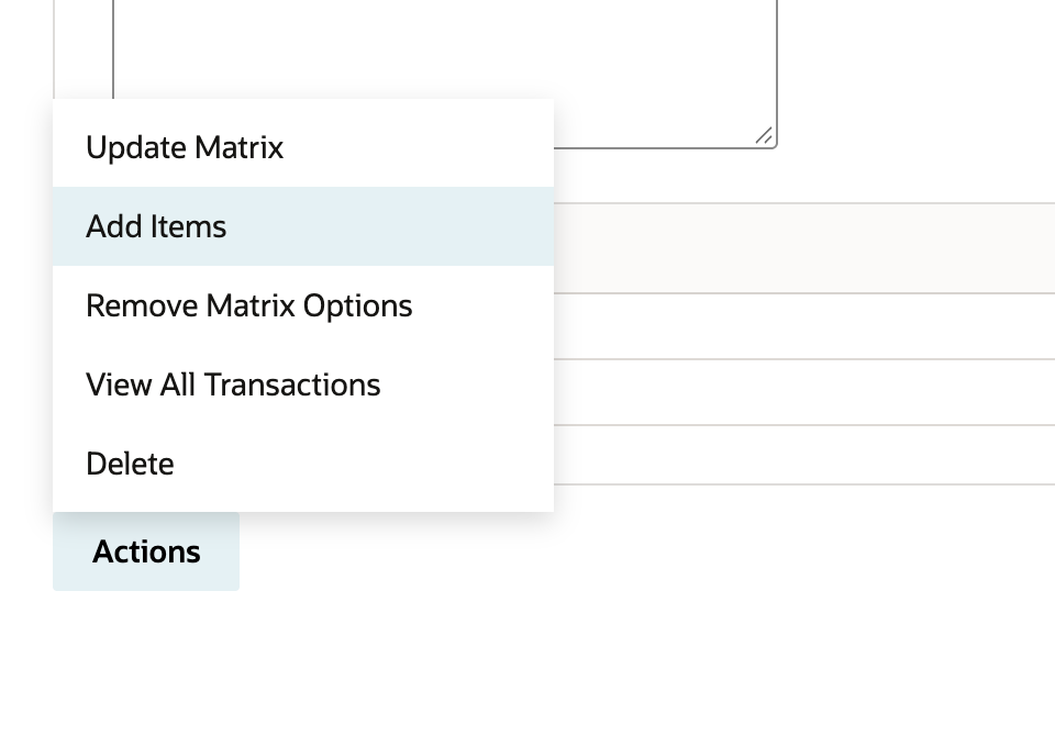 The bottom Actions menu is open above the Actions button with Update Matrix, Add Items, Remove Matrix Options, View All Transactions and Delete. Add Items is highlighted.