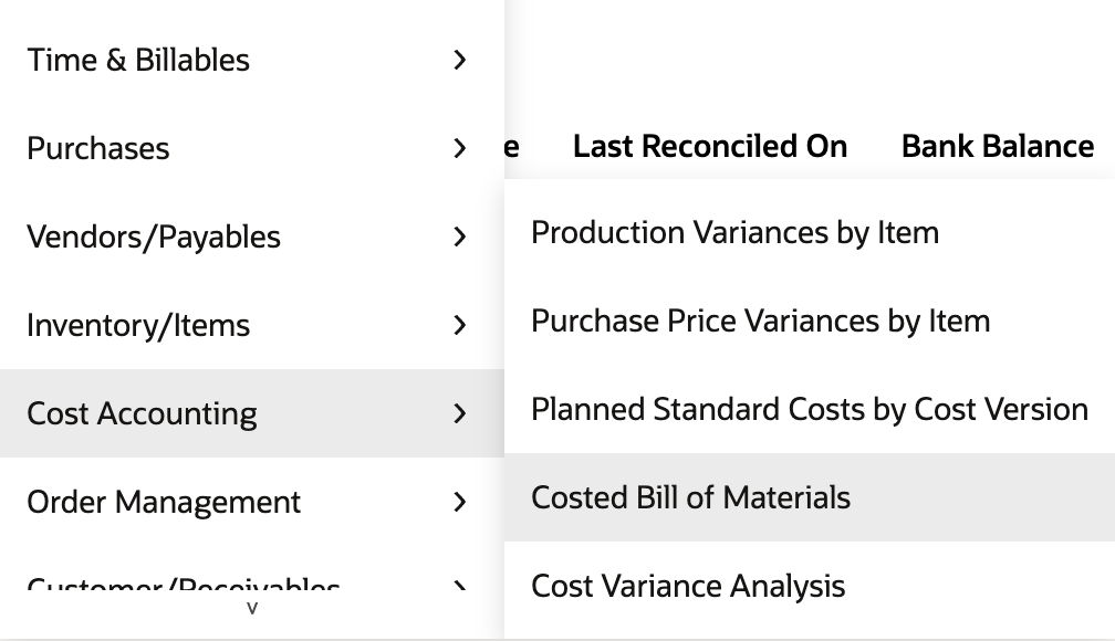 The Reports menu with Cost Accounting highlighted between Inventory/Items and Order Management. Its submenu lists Production Variances by Item, Purchase Price Variances by Item, Planned Standard Costs by Cost Version, Costed Bill of Materials, which is highlighted, and Cost Variance Analysis.