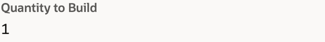 Saved assembly Quantity to Build 1.