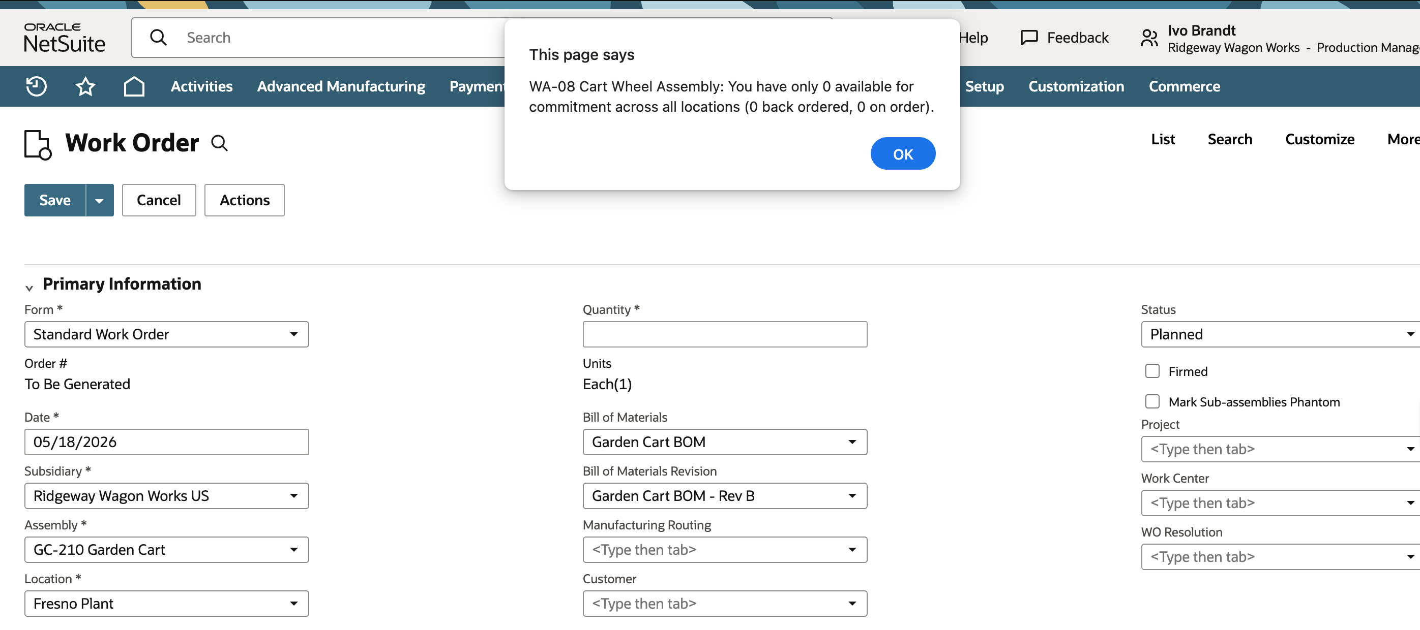 Work Order entry form with an alert reading WA-08 Cart Wheel Assembly: You have only 0 available for commitment across all locations (0 back ordered, 0 on order), and an OK button