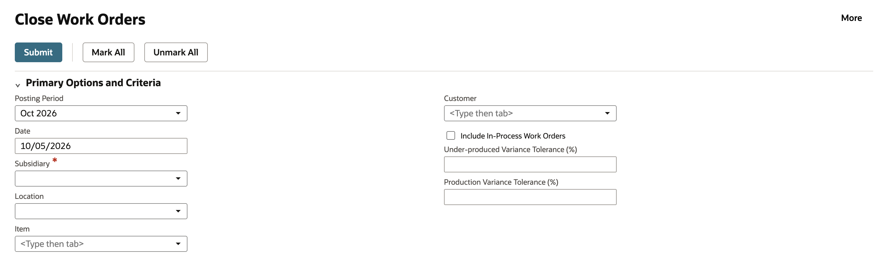 Close Work Orders with Submit, Mark All and Unmark All, Posting Period Oct 2026, Date 10/05/2026 and an empty Subsidiary field marked as required. Location, Item and Customer are empty and Include In-Process Work Orders is unchecked. An arrow points to the Subsidiary field.