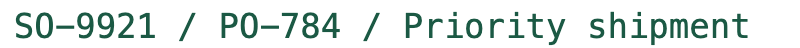 The corrected expression returns SO-9921 / PO-784 / Priority shipment from the three text stand-ins.