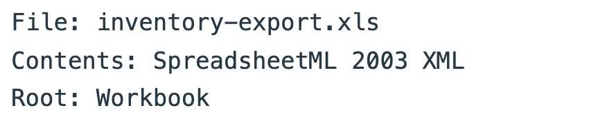 Local inspector identifies inventory-export.xls as SpreadsheetML 2003 XML with a Workbook root.