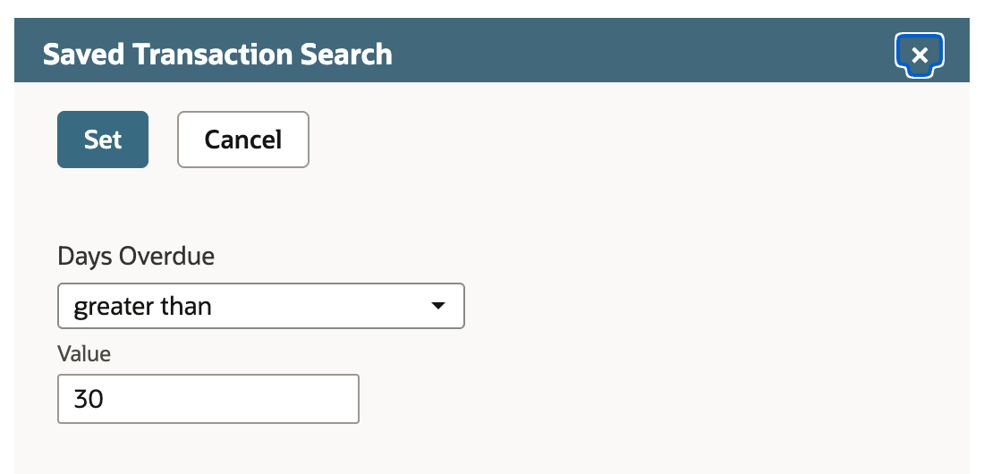 The Days Overdue criterion popup with the operator set to greater than, Value 30, and Set and Cancel buttons.