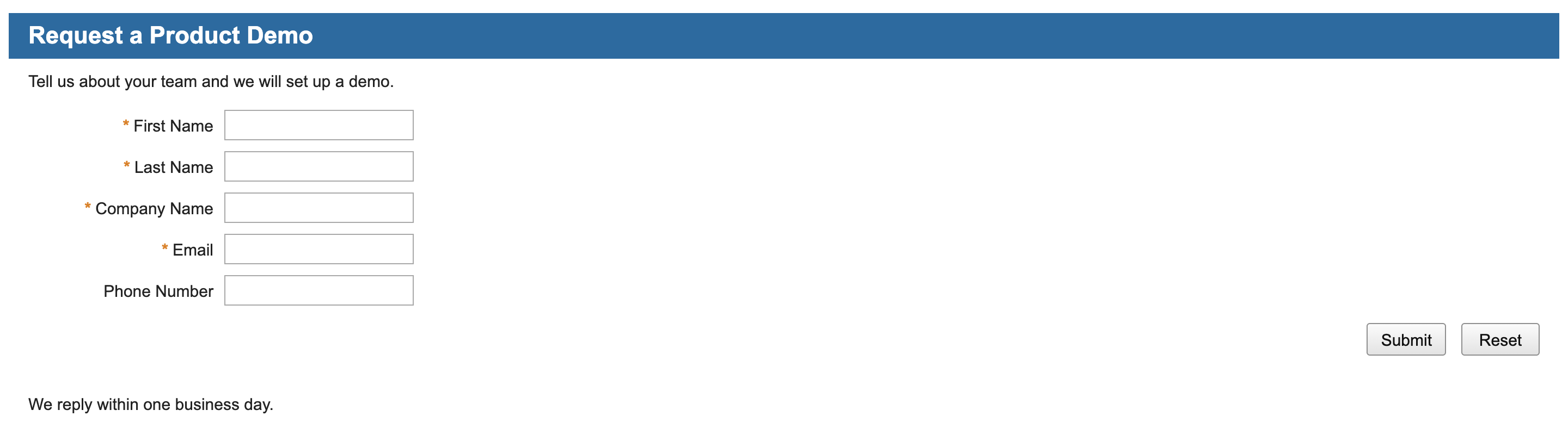 The public Request a Product Demo page with a blue title band, the message, five fields with First Name, Last Name, Company Name and Email starred, Submit and Reset at the far right, and We reply within one business day. below.