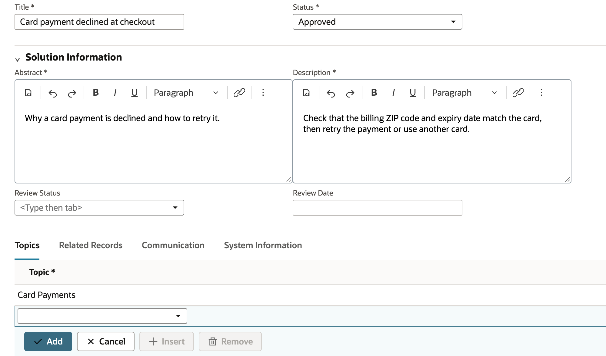 Solution Information with Abstract Why a card payment is declined and how to retry it and Description Check that the billing ZIP code and expiry date match the card, then retry the payment or use another card; the Topics subtab has a committed row Card Payments above a new empty line.