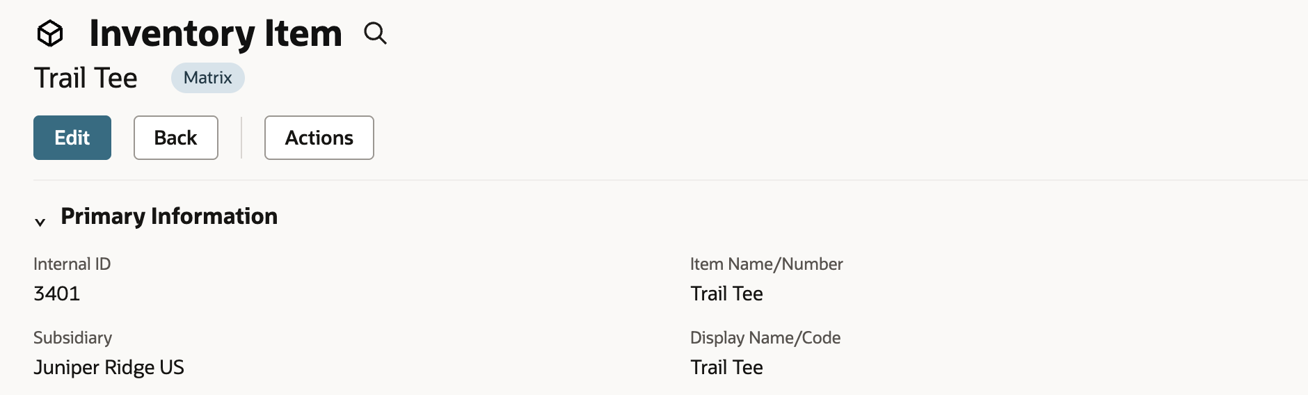 The saved Inventory Item Trail Tee with a Matrix tag beside the name and Edit, Back and Actions buttons. Primary Information shows Internal ID 3401, Subsidiary Juniper Ridge US, and Item Name/Number and Display Name/Code Trail Tee.