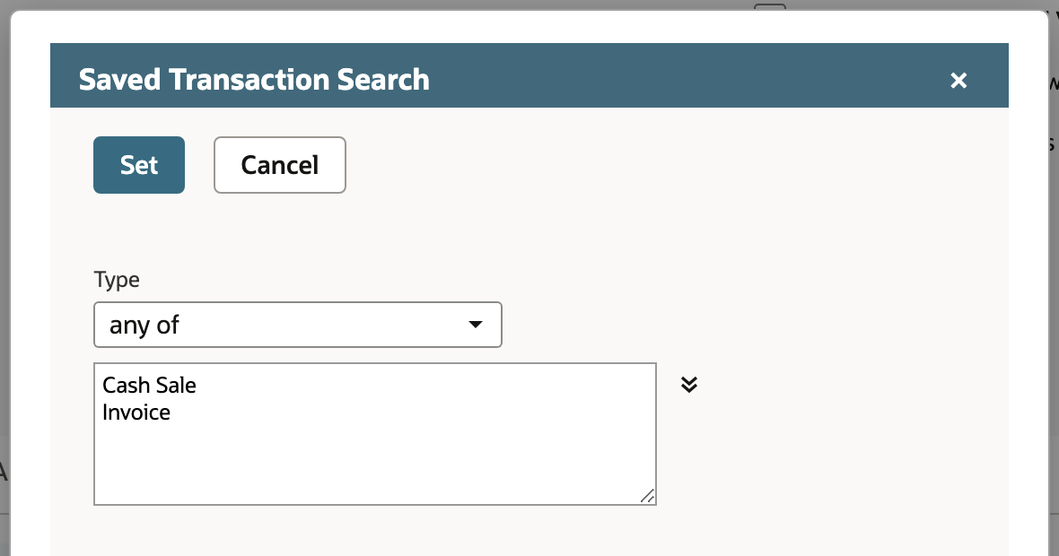Type criterion popup with the any of operator and Cash Sale and Invoice in the values box