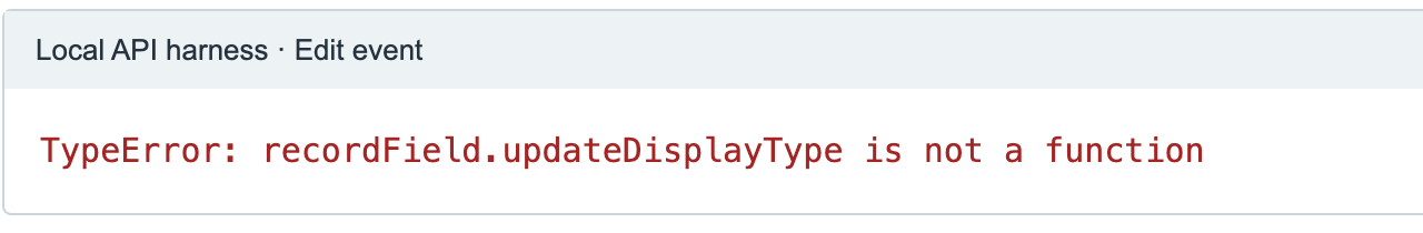 Local code editor with setSublistValue assigned to recordField and a TypeError in the local API harness.
