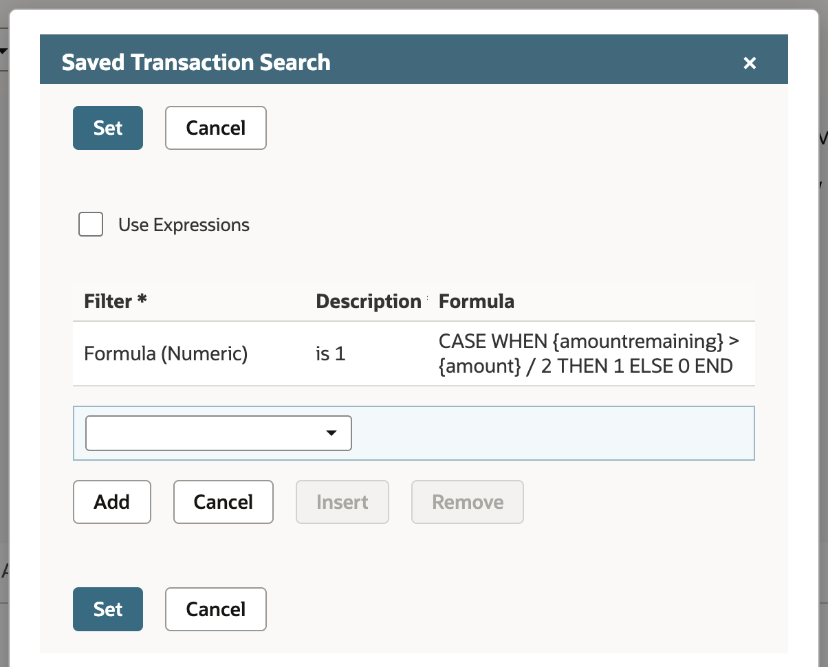 The Saved Transaction Search popup lists one filter row: Formula (Numeric), is 1, and the formula CASE WHEN {amountremaining} > {amount} / 2 THEN 1 ELSE 0 END.
