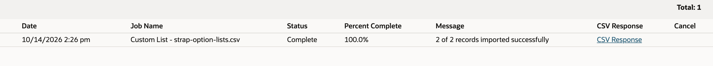 Job Status with one job, Custom List - strap-option-lists.csv, Complete, 100.0%, 2 of 2 records imported successfully.