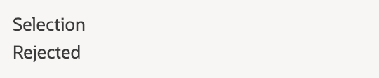 Set Field Value uses static Selection Rejected.