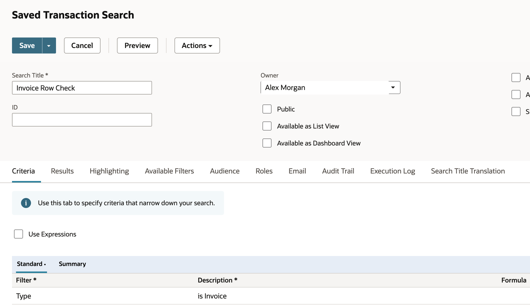 Saved Transaction Search named Invoice Row Check. On Criteria, Standard subtab, the only criterion row is Filter Type, Description is Invoice.