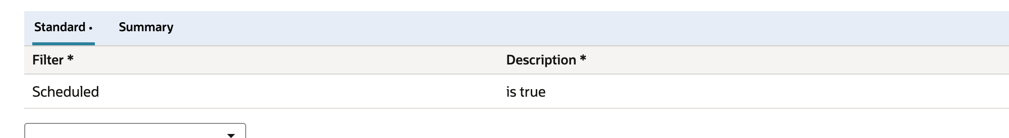 The Standard criteria table with one row: Filter Scheduled, Description is true.
