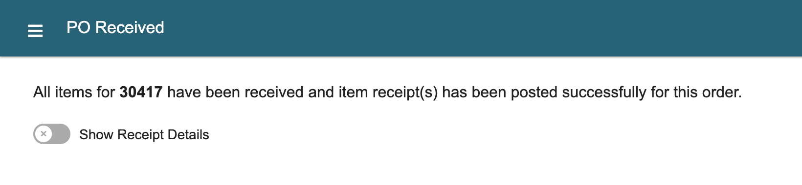PO Received saying all items for 30417 have been received and item receipt(s) has been posted successfully for this order.