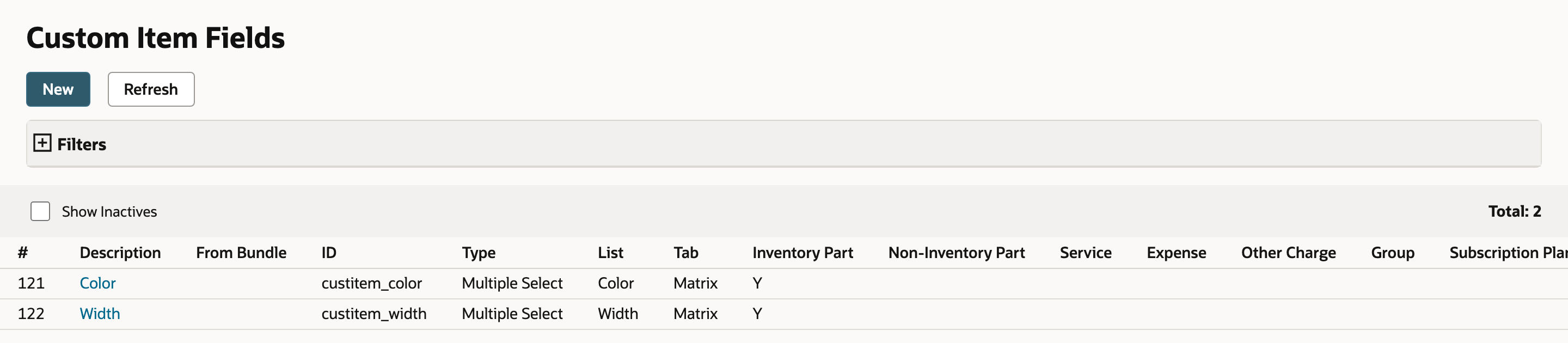 The Custom Item Fields page with two rows. Color and Width are both Multiple Select with Matrix as the tab and Y under Inventory Part. The New button is above the list.