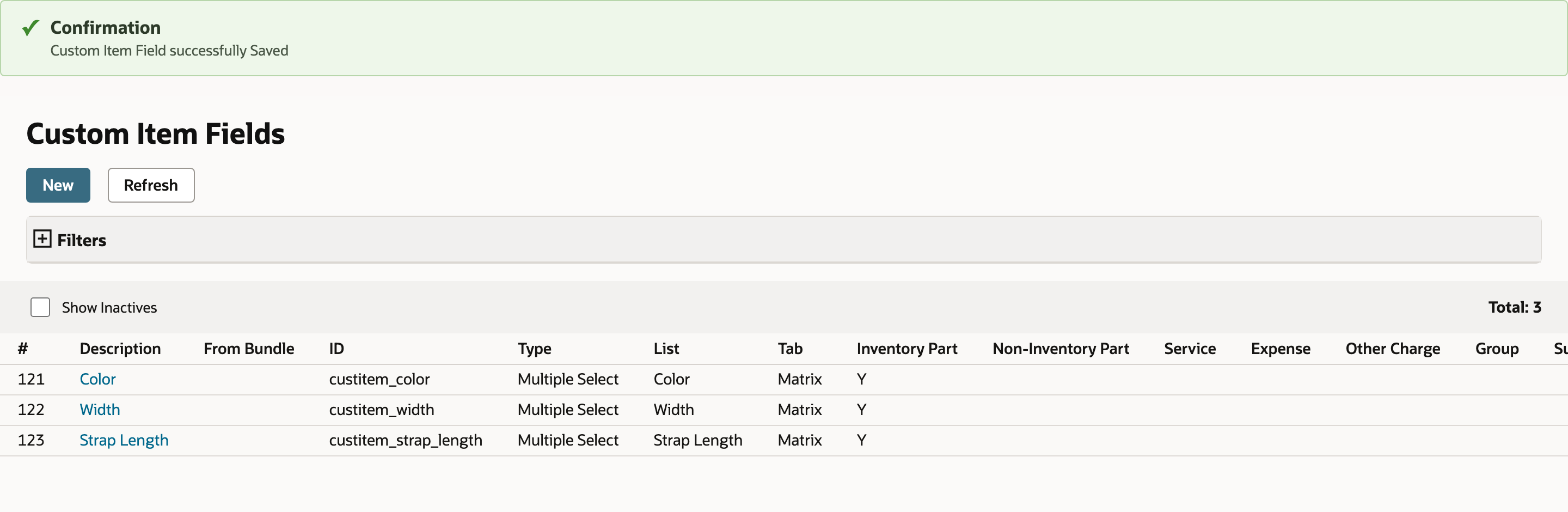 The Custom Item Fields page after the save. The confirmation reads Custom Item Field successfully Saved. A third row, Strap Length with ID custitem_strap_length, Multiple Select, list Strap Length, tab Matrix and Y under Inventory Part, has an arrow pointing to it.