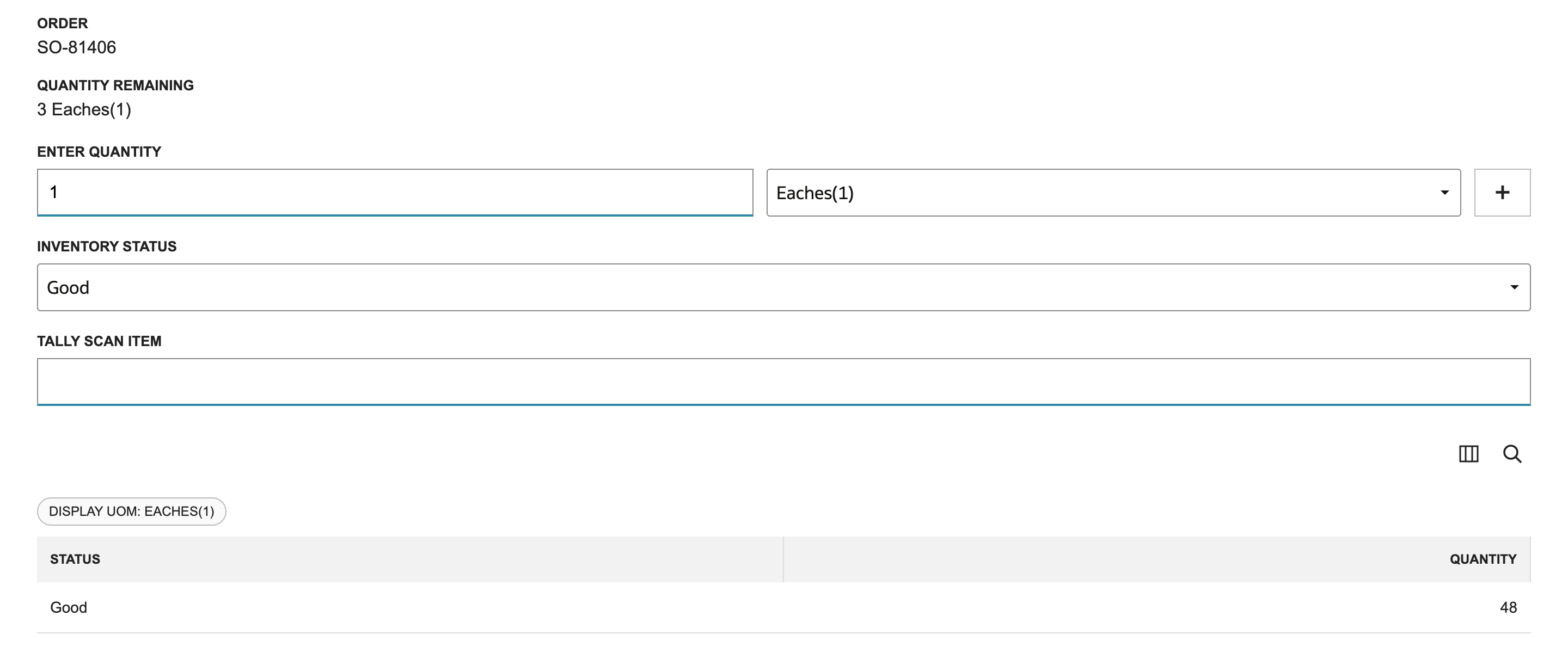 Enter Quantity for SO-81406 shows 1 entered, 3 Eaches(1) remaining, the status Good, an empty Tally Scan Item field and 48 Good available.