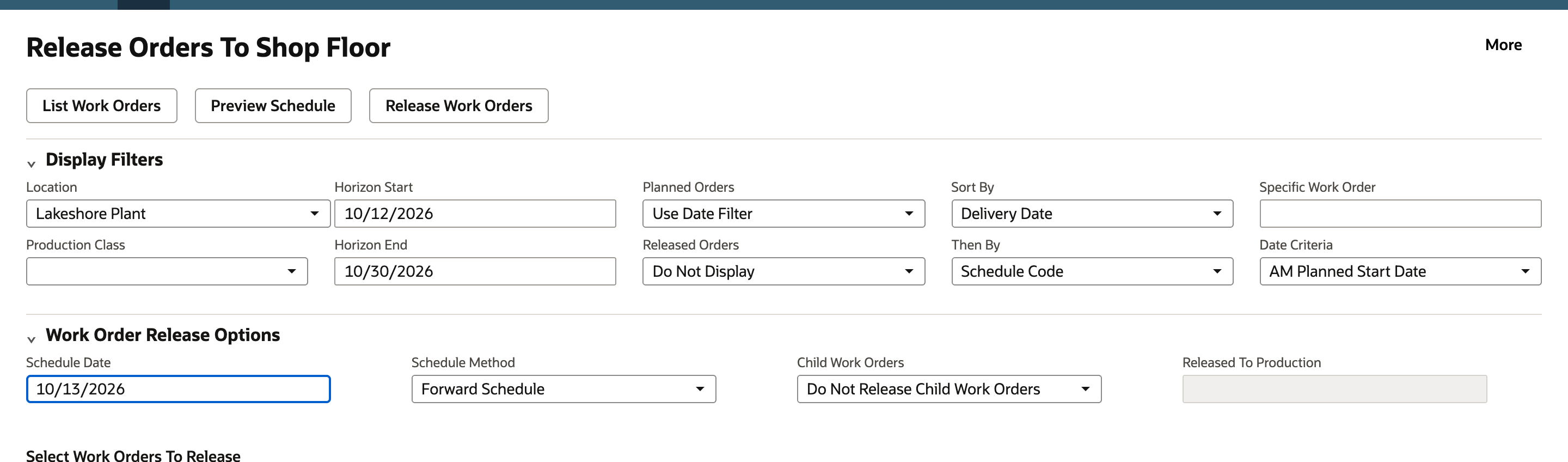 Display Filters and Work Order Release Options with values set. Location Lakeshore Plant, Horizon Start 10/12/2026, Horizon End 10/30/2026, Planned Orders Use Date Filter, Released Orders Do Not Display, Sort By Delivery Date, Then By Schedule Code, Schedule Date 10/13/2026, Schedule Method Forward Schedule, Child Work Orders Do Not Release Child Work Orders.