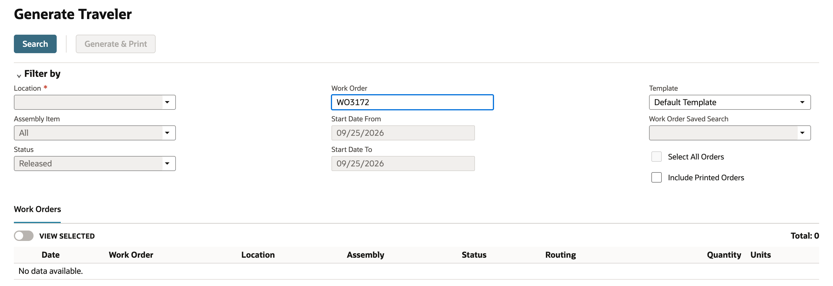 The Generate Traveler page with Search and Generate & Print buttons. Under Filter by, Work Order contains WO3172 and has focus. Location, Assembly Item (All), Status (Released), Start Date From and Start Date To are unavailable. Template is Default Template, and Select All Orders and Include Printed Orders are unchecked. The Work Orders list shows No data available.