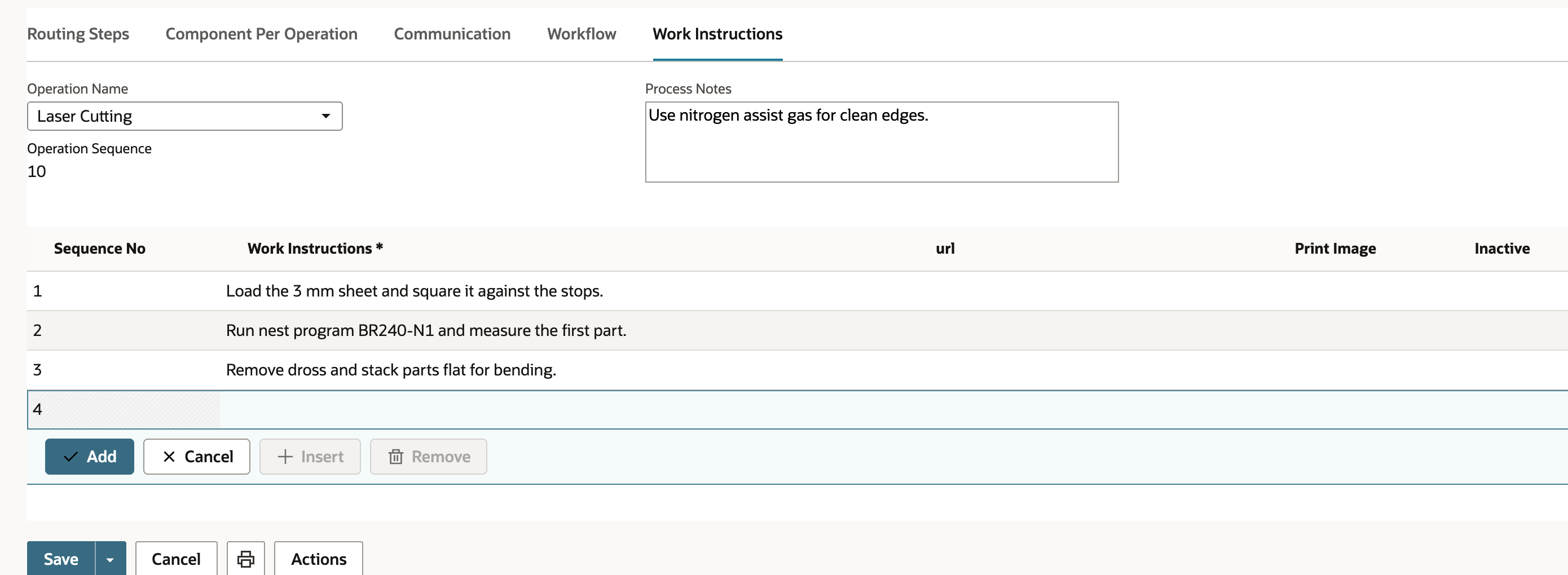 The Work Instructions subtab in Edit mode. Operation Name is Laser Cutting, Operation Sequence 10, and Process Notes reads Use nitrogen assist gas for clean edges. Lines 1 to 3 read Load the 3 mm sheet and square it against the stops, Run nest program BR240-N1 and measure the first part, and Remove dross and stack parts flat for bending. Line 4 is the blank entry row above the Add, Cancel, Insert and Remove buttons, and Save is at the bottom.