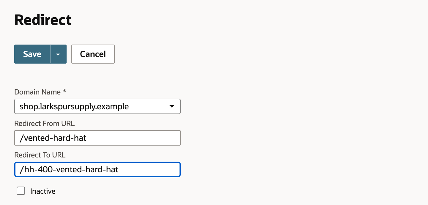 A new Redirect with Domain Name shop.larkspursupply.example, Redirect From URL /vented-hard-hat, Redirect To URL /hh-400-vented-hard-hat, and Inactive unchecked.