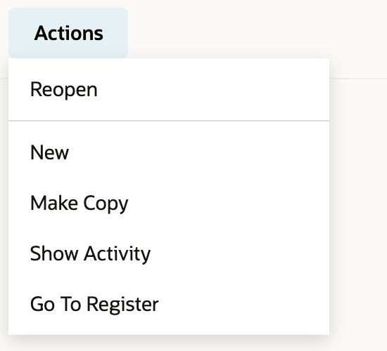 The Actions menu on the closed work order WO2104 listing Reopen, New, Make Copy, Show Activity and Go To Register