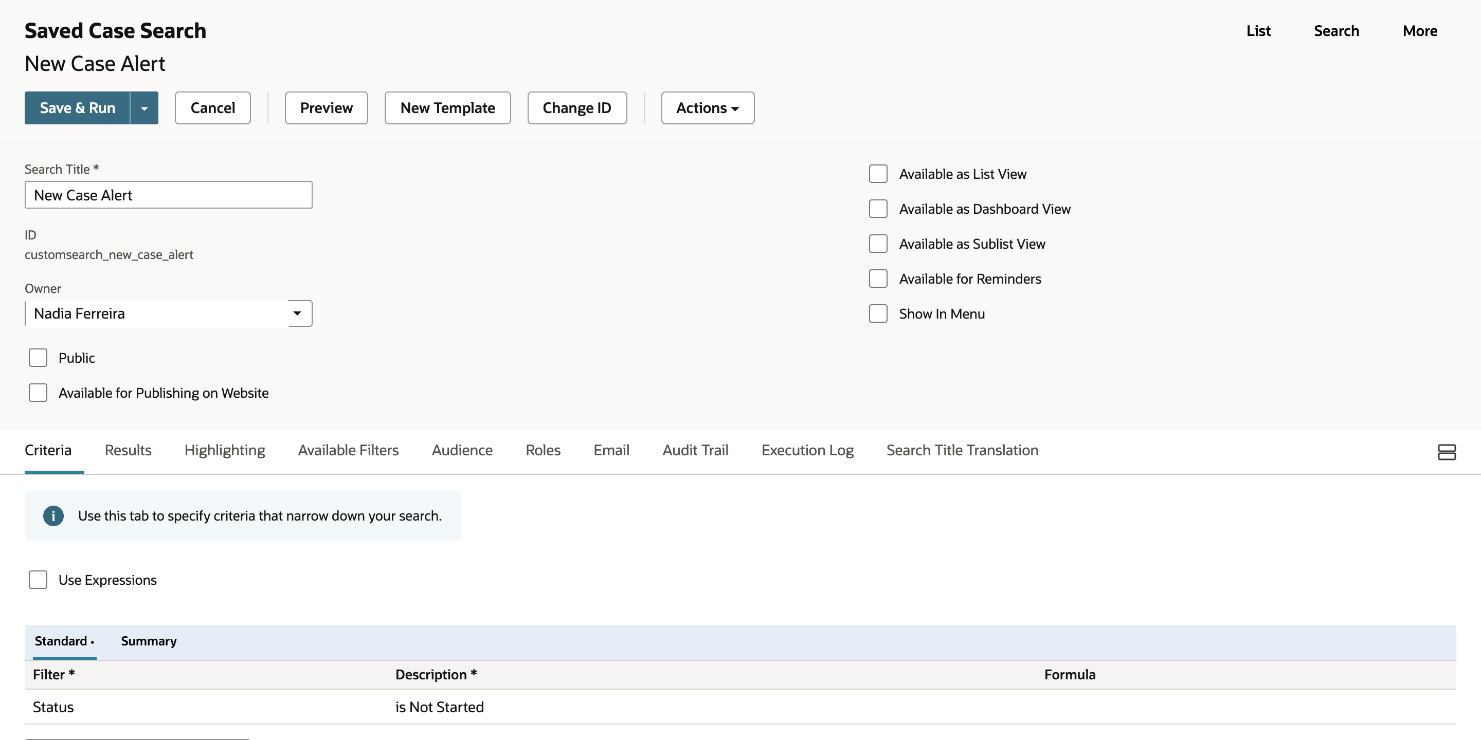 Saved Case Search New Case Alert, owner Nadia Ferreira, with the Criteria subtab showing one Standard filter: Status is Not Started