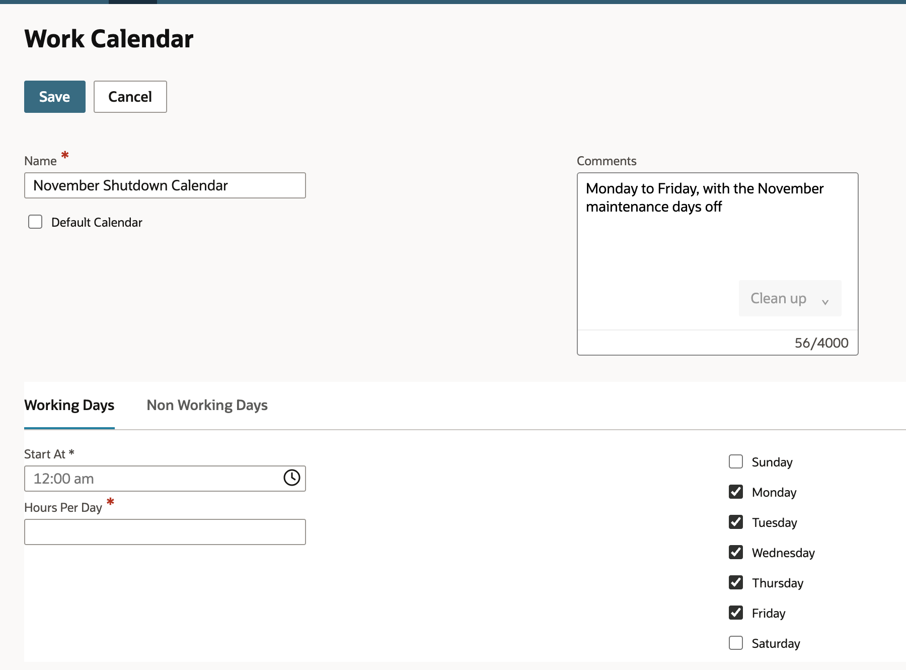 The new Work Calendar form with the name November Shutdown Calendar, Default Calendar clear and a comment, and the Working Days subtab showing Start At 12:00 am, an empty Hours Per Day and Monday to Friday checked.