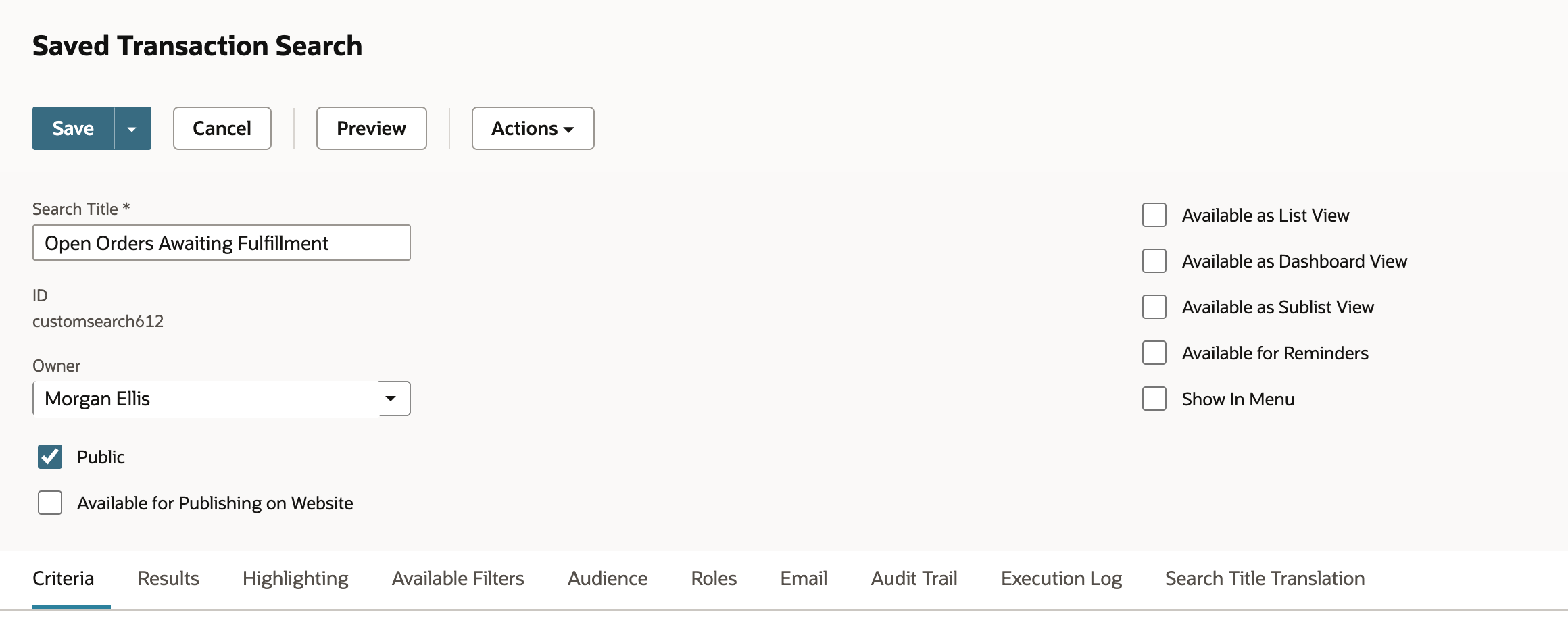 Saved Transaction Search for Open Orders Awaiting Fulfillment, ID customsearch612, Owner Morgan Ellis, Public checked. An arrow points to the unchecked Show In Menu box. Audit Trail and Execution Log are in the subtab row.