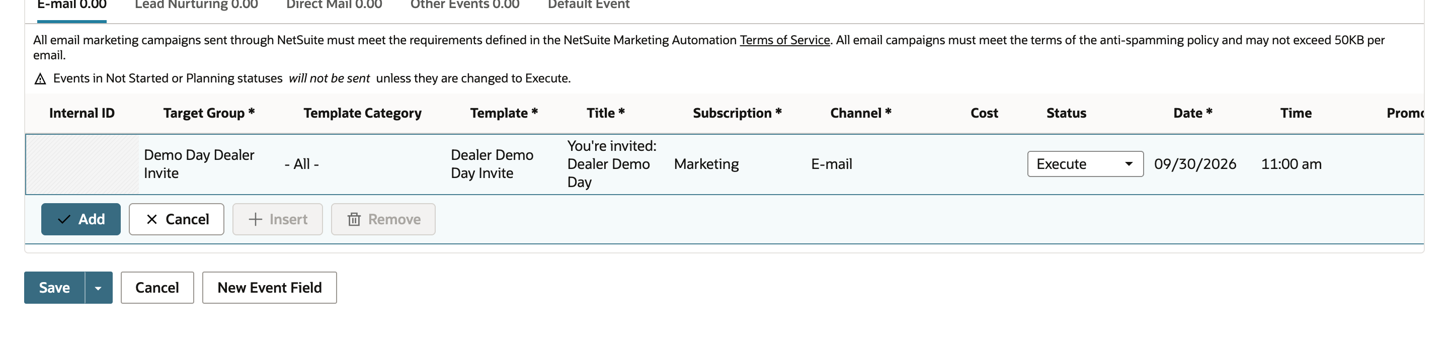 The E-mail sublist line with Target Group Demo Day Dealer Invite, Template Dealer Demo Day Invite, Title You're invited: Dealer Demo Day, Subscription Marketing, Channel E-mail, Status Execute, Date 09/30/2026 and Time 11:00 am, above the note that events in Not Started or Planning statuses will not be sent.