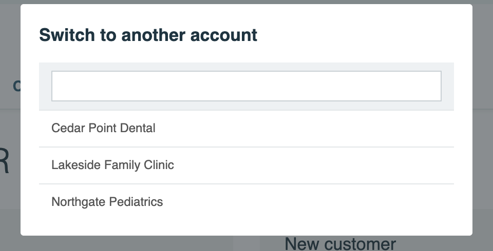 The Switch to another account dialog with an empty search box and three customers: Cedar Point Dental, Lakeside Family Clinic, and Northgate Pediatrics.