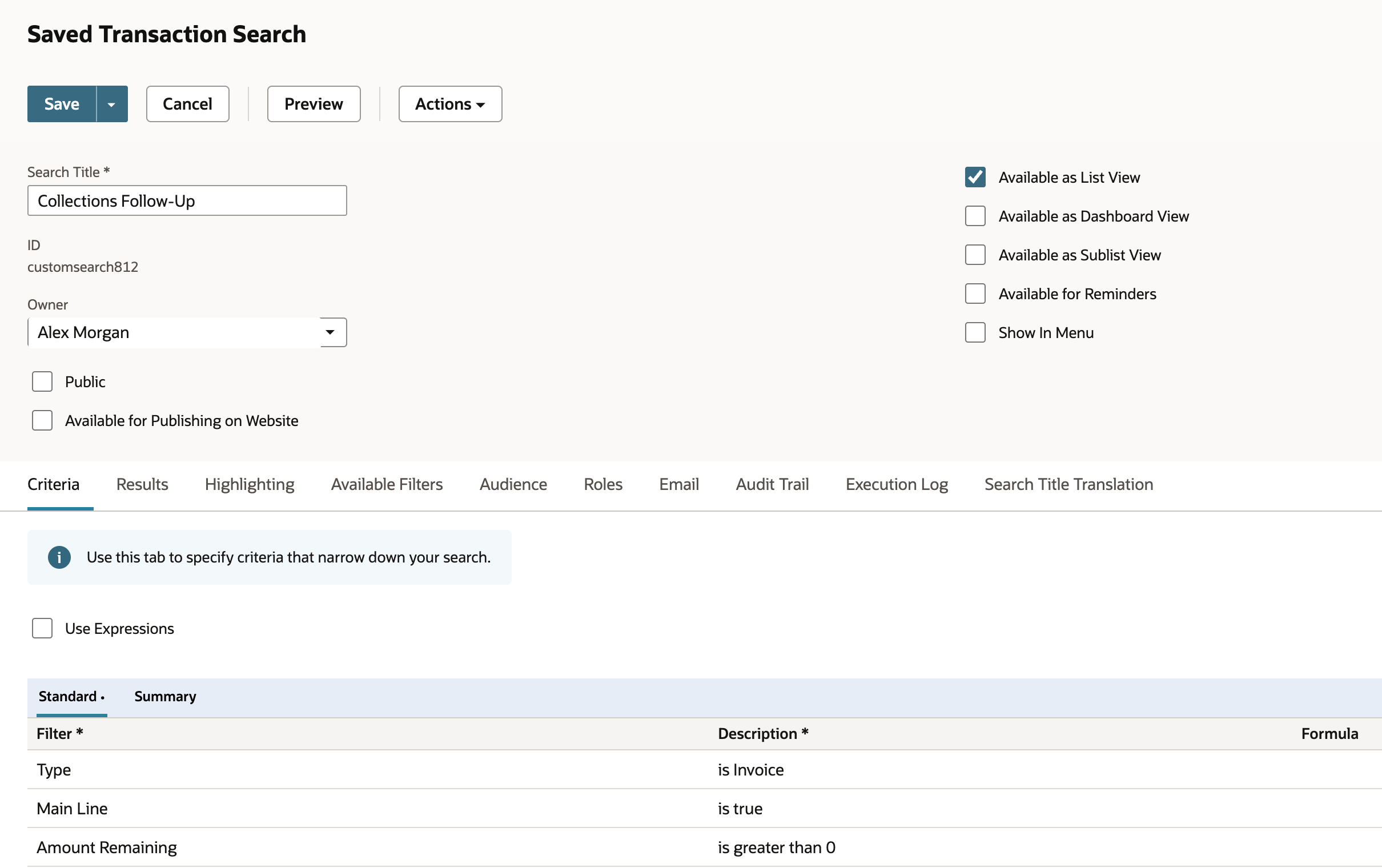 The Saved Transaction Search for Collections Follow-Up with Available as List View checked and criteria Type is Invoice, Main Line is true, and Amount Remaining is greater than 0.